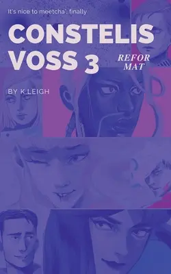 Constelis Voss 3. kötet: Reformátázás - Constelis Voss Vol. 3: Reformat