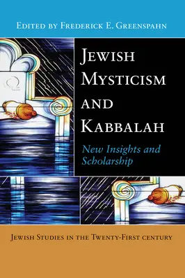 Zsidó miszticizmus és kabbala: Új meglátások és tudományosság - Jewish Mysticism and Kabbalah: New Insights and Scholarship