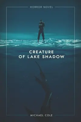 Az Árnyék-tó teremtménye - Creature of Lake Shadow