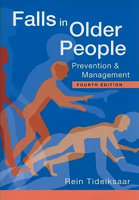 Az idősek elesése: Megelőzés és kezelés - Falls in Older People: Prevention & Management