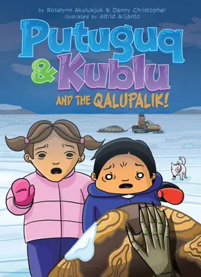 Putuguq és Kublu és a Qalupalik - Putuguq and Kublu and the Qalupalik