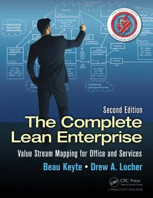 A teljes Lean Enterprise: Értékáram-térképezés az irodai és szolgáltatási szektorban - The Complete Lean Enterprise: Value Stream Mapping for Office and Services