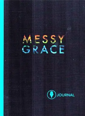 Messy Grace: Participant Journal