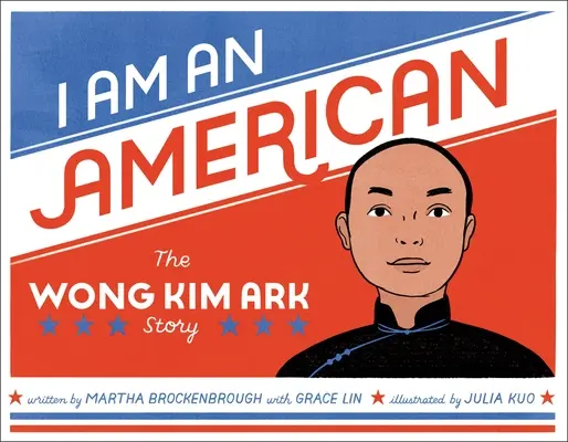 I Am an American: Wong Kim Ark története - I Am an American: The Wong Kim Ark Story