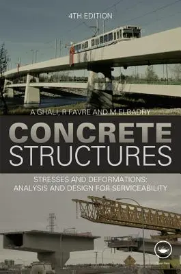 Betonszerkezetek: Betonszerkezetek: Feszültségek és deformációk: Analysis and Design for Sustainability, negyedik kiadás - Concrete Structures: Stresses and Deformations: Analysis and Design for Sustainability, Fourth Edition