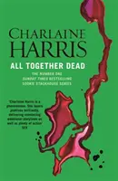 All Together Dead - A True Blood Novel