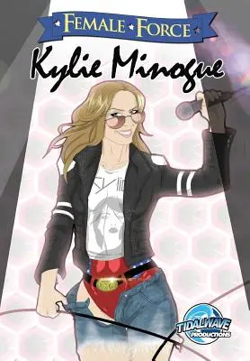 Női erő: Kylie Minogue - Female Force: Kylie Minogue