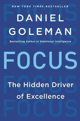 Fókuszban: A kiválóság rejtett mozgatórugója - Focus: The Hidden Driver of Excellence