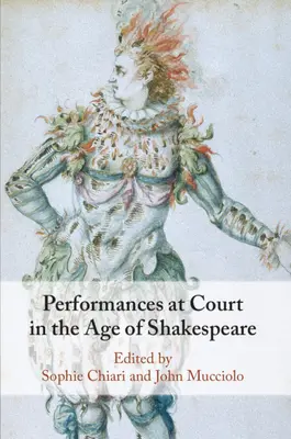 Udvari előadások Shakespeare korában - Performances at Court in the Age of Shakespeare