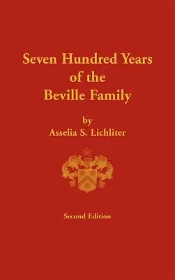 A Beville család hétszáz éve - Seven Hundred Years of the Beville Family