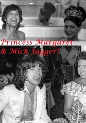 Margaret hercegnő & Mick Jagger! - Princess Margaret & Mick Jagger!