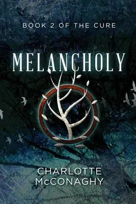 Melankólia: A gyógymód második könyve (Omnibusz kiadás) - Melancholy: Book Two of the Cure (Omnibus Edition)