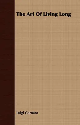 A hosszú élet művészete - The Art Of Living Long