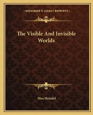 Viditelný a neviditelný svět - The Visible and Invisible Worlds