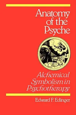 A psziché anatómiája: Alkímiai szimbolizmus a pszichoterápiában - Anatomy of the Psyche: Alchemical Symbolism in Psychotherapy