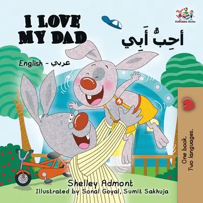 I Love My Dad (angol-arab): Kétnyelvű arab gyerekkönyv - I Love My Dad (English Arabic): Arabic Bilingual Children's Book