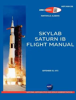 Saturn Ib repülési kézikönyv (Skylab Saturn 1b rakéta) - Saturn Ib Flight Manual (Skylab Saturn 1b Rocket)