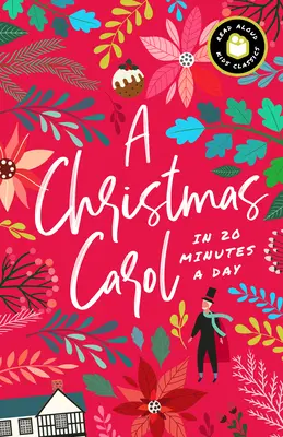 Egy karácsonyi ének napi 20 percben: Egy velem olvasott könyv vitakérdésekkel, definíciókkal és még sok mással! - A Christmas Carol in 20 Minutes a Day: A Read-With-Me Book with Discussion Questions, Definitions, and More!