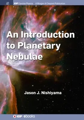 Bevezetés a planetáris ködökbe - An Introduction to Planetary Nebulae