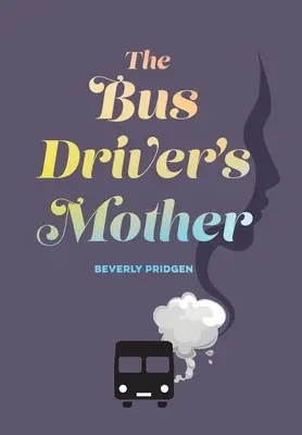 A buszsofőr anyja - The Bus Driver's Mother