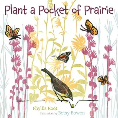 Ültess egy zsebnyi prérit - Plant a Pocket of Prairie