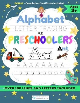 Alphabet Letter Tracing for Preschoolers: Munkafüzet kisfiúknak a tollkontroll, a vonalkövetés, az ábécé formáinak gyakorlására és még sok másra! - Alphabet Letter Tracing for Preschoolers: A Workbook For Boys to Practice Pen Control, Line Tracing, Shapes the Alphabet and More!