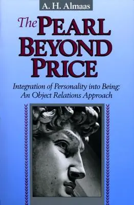 A gyöngy az áron túl: A személyiség integrálása a létbe: A tárgyi kapcsolatok megközelítése - The Pearl Beyond Price: Integration of Personality Into Being: An Object Relations Approach