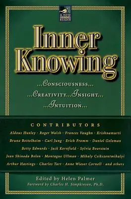 Belső tudás: Tudatosság, kreativitás, éleslátás, intuíciók - Inner Knowing: Consciousness, Creativity, Insight, Intuitions