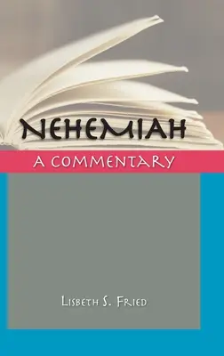 Nehémiás: Nehémiás: Kommentár - Nehemiah: A Commentary