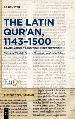 A latin Korán, 1143-1500 - The Latin Qur'an, 1143-1500