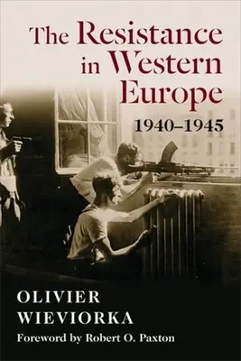 Az ellenállás Nyugat-Európában, 1940-1945 - The Resistance in Western Europe, 1940-1945