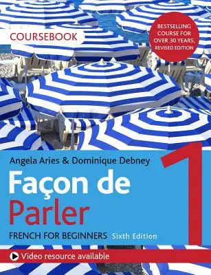 Faon de Parler 1 French for Beginners 6ed Course Book (Francia kezdőknek) - Faon de Parler 1 French for Beginners 6ed Course Book