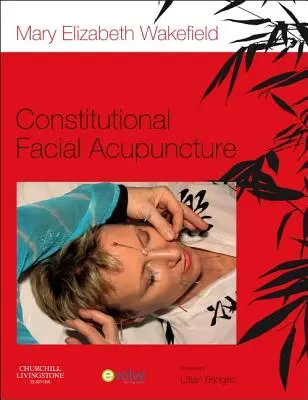 Alkotmányos arcakupunktúra - Constitutional Facial Acupuncture