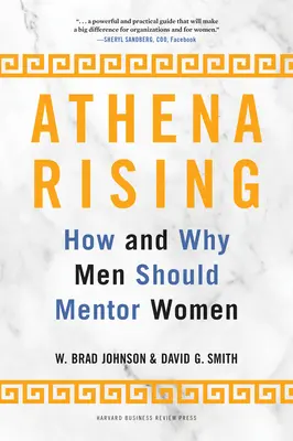 Athena Rising: Hogyan és miért kellene a férfiaknak nőket mentorálniuk - Athena Rising: How and Why Men Should Mentor Women