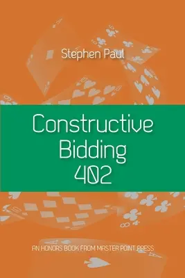 Constructive Bidding 402