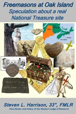 Szabadkőművesek az Oak Islanden: Spekulációk egy igazi nemzeti kincses lelőhelyről - Freemasons at Oak Island: Speculation about a real National Treasure site