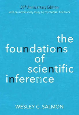 A tudományos következtetés alapjai: 50. évfordulós kiadás - The Foundations of Scientific Inference: 50th Anniversary Edition