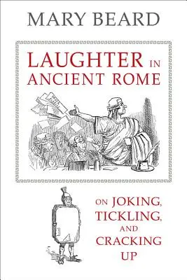 Nevetés az ókori Rómában, 71: A viccelődésről, csiklandozásról és a felhúzásról - Laughter in Ancient Rome, 71: On Joking, Tickling, and Cracking Up