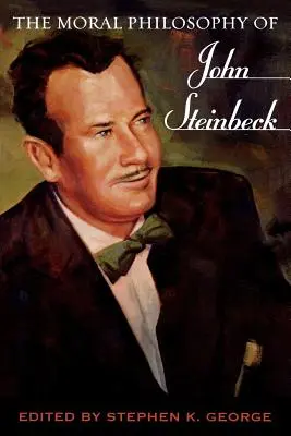 John Steinbeck erkölcsfilozófiája - The Moral Philosophy of John Steinbeck