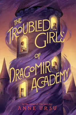 A Dragomir Akadémia zűrös lányai - The Troubled Girls of Dragomir Academy