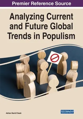 A populizmus jelenlegi és jövőbeli globális trendjeinek elemzése - Analyzing Current and Future Global Trends in Populism