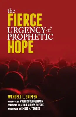 A prófétai remény heves sürgőssége - Fierce Urgency of Prophetic Hope