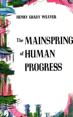 Az emberi fejlődés fő mozgatórugója - The Mainspring of Human Progress