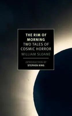 The Rim of Morning: Két kozmikus rémtörténet - The Rim of Morning: Two Tales of Cosmic Horror