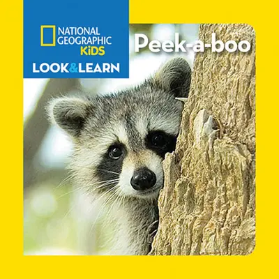 National Geographic Kids Look and Learn: Kukucskáló - National Geographic Kids Look and Learn: Peek-A-Boo