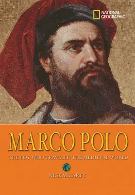 Marco Polo: The Boy Who Traveled the Medieval World (A fiú, aki bejárta a középkori világot) - Marco Polo: The Boy Who Traveled the Medieval World