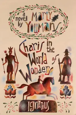 Charis a csodák világában: Egy regény a puritán Új-Angliában - Charis in the World of Wonders: A Novel Set in Puritan New England