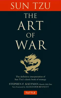 A háború művészete: Szun-cu klasszikus stratégiai könyvének végleges értelmezése - The Art of War: The Definitive Interpretation of Sun Tzu's Classic Book of Strategy