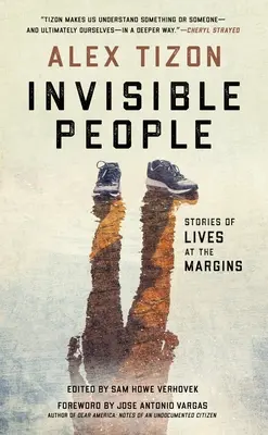 Láthatatlan emberek: Történetek a peremvidéki életekről - Invisible People: Stories of Lives at the Margins