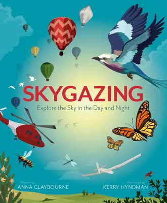 Skygazing: Fedezd fel az eget nappal és éjszaka - Skygazing: Explore the Sky in the Day and Night